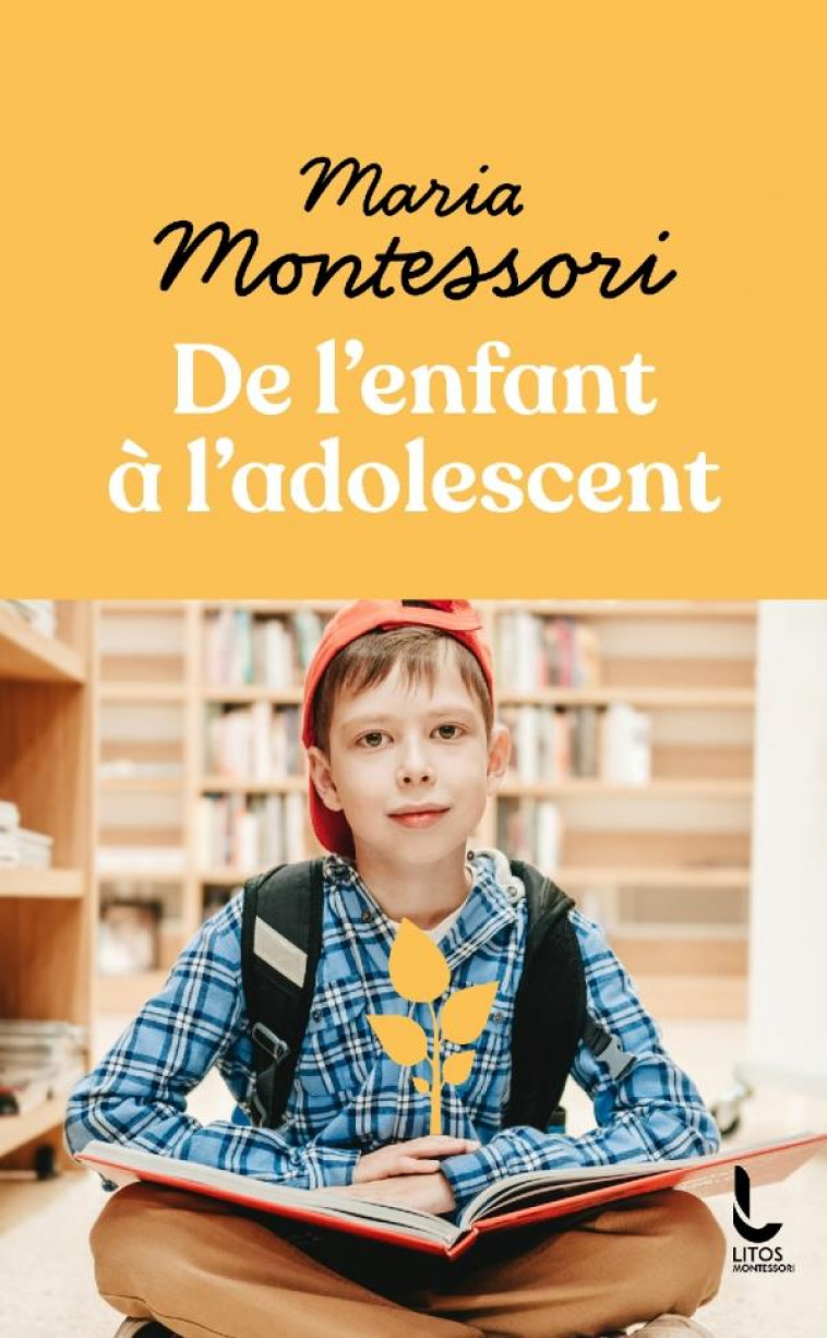 DE L-ENFANT A L-ADOLESCENT - MONTESSORI/HUTIN - LITOS