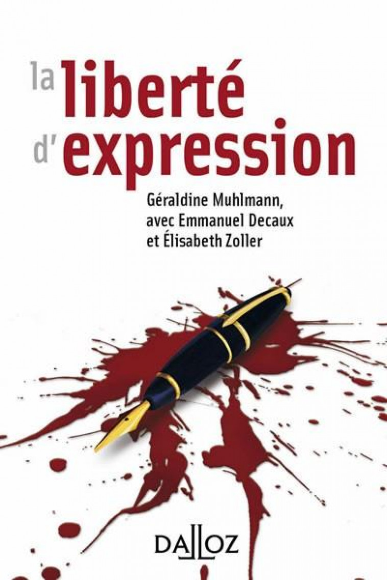 LA LIBERTE D-EXPRESSION. - 1RE EDITION - MUHLMANN/DECAUX - Dalloz
