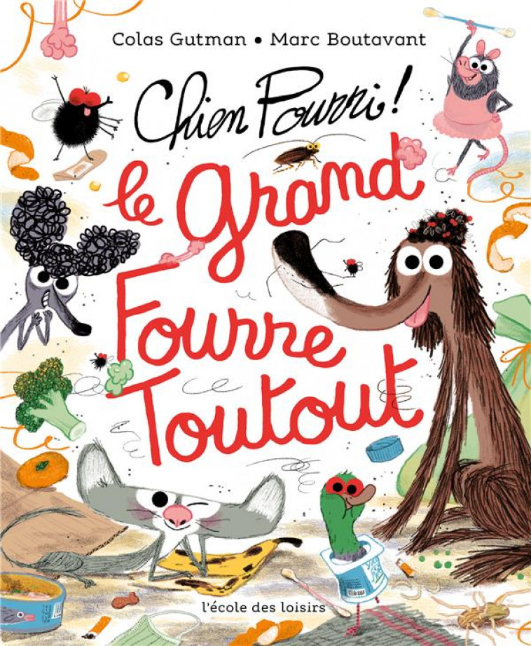 CHIEN POURRI, LE GRAND FOURRE-TOUTOUT ! - GUTMAN/BOUTAVANT - EDL