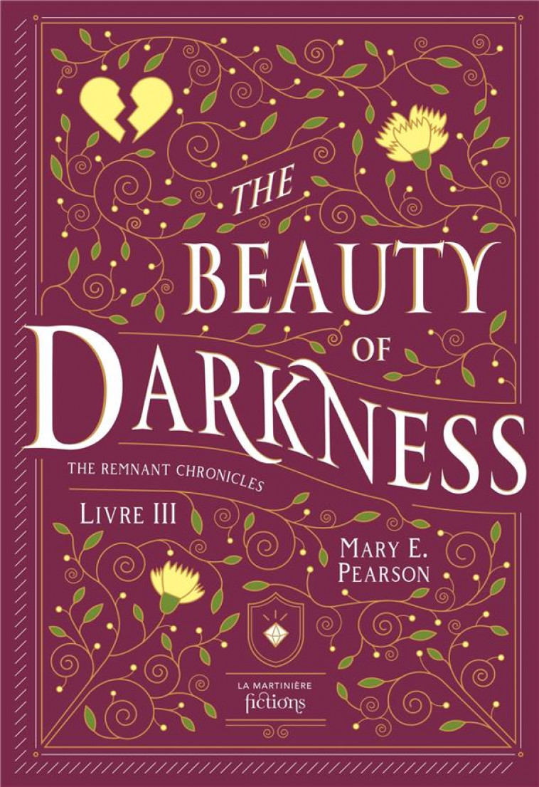 THE BEAUTY OF DARKNESS. THE REMNANT CHRONICLES, TOME 3 - PEARSON MARY - MARTINIERE BL