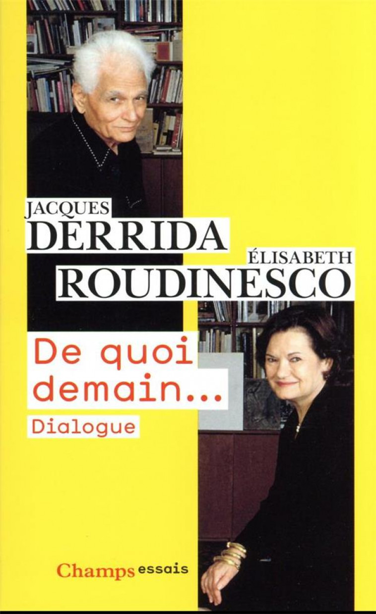 DE QUOI DEMAIN... - DIALOGUE - ROUDINESCO/DERRIDA - FLAMMARION