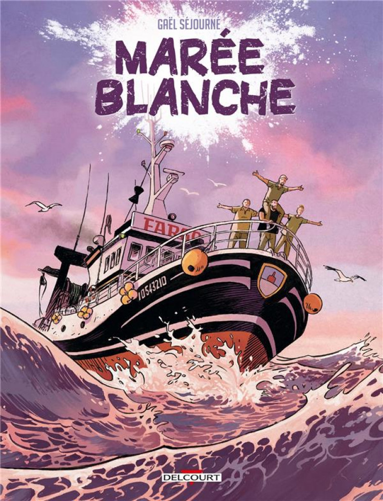 MAREE BLANCHE - ONE SHOT - SEJOURNE GAEL - DELCOURT