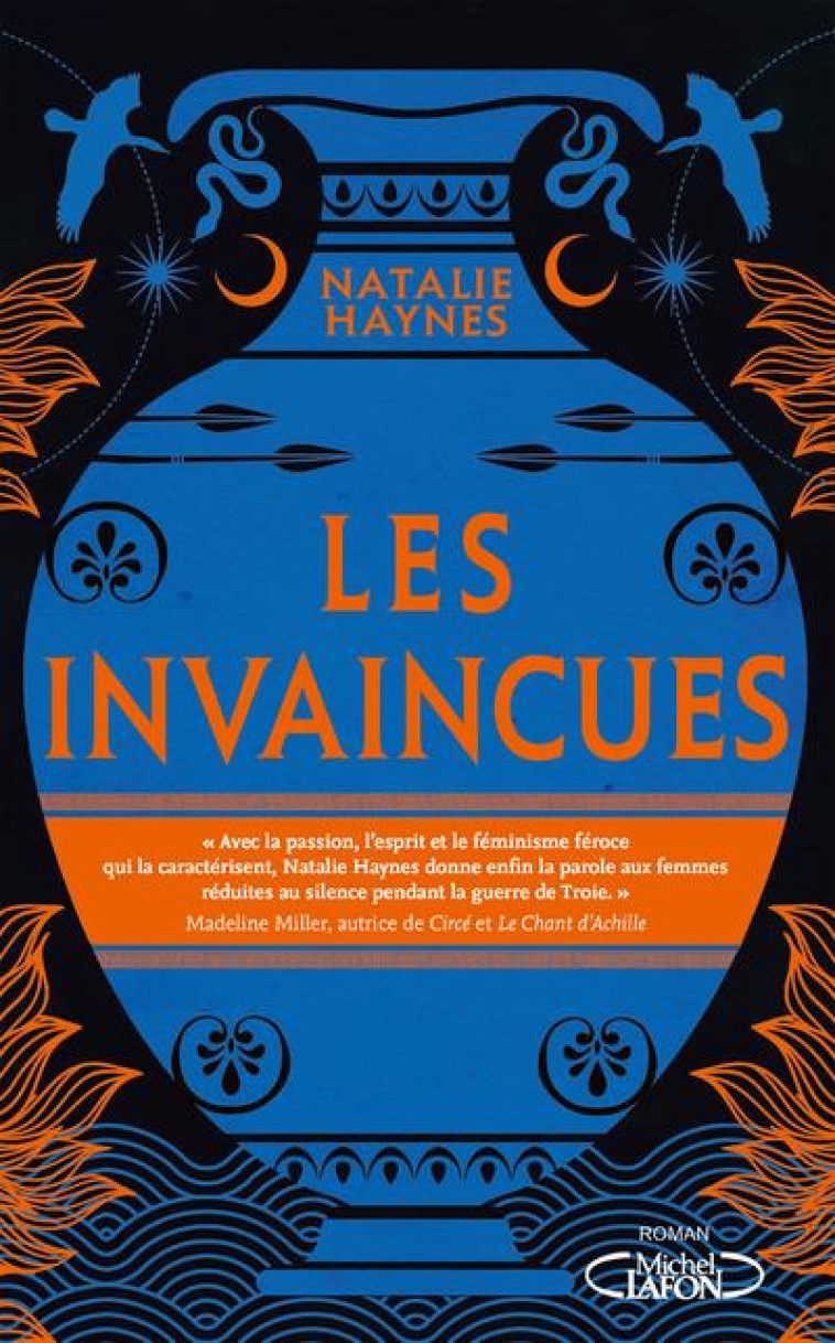 LES INVAINCUES - UNE AUTRE HISTOIRE DE LA GUERRE DE TROIE - HAYNES NATALIE - MICHEL LAFON