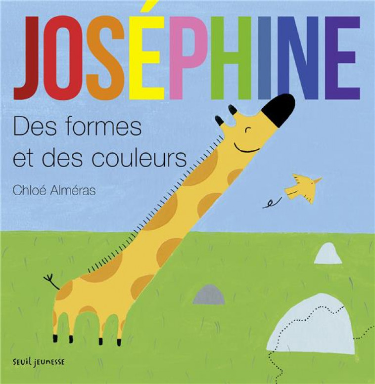 JOSEPHINE. DES FORMES ET DES COULEURS. - ALMERAS CHLOE - SEUIL JEUNESSE