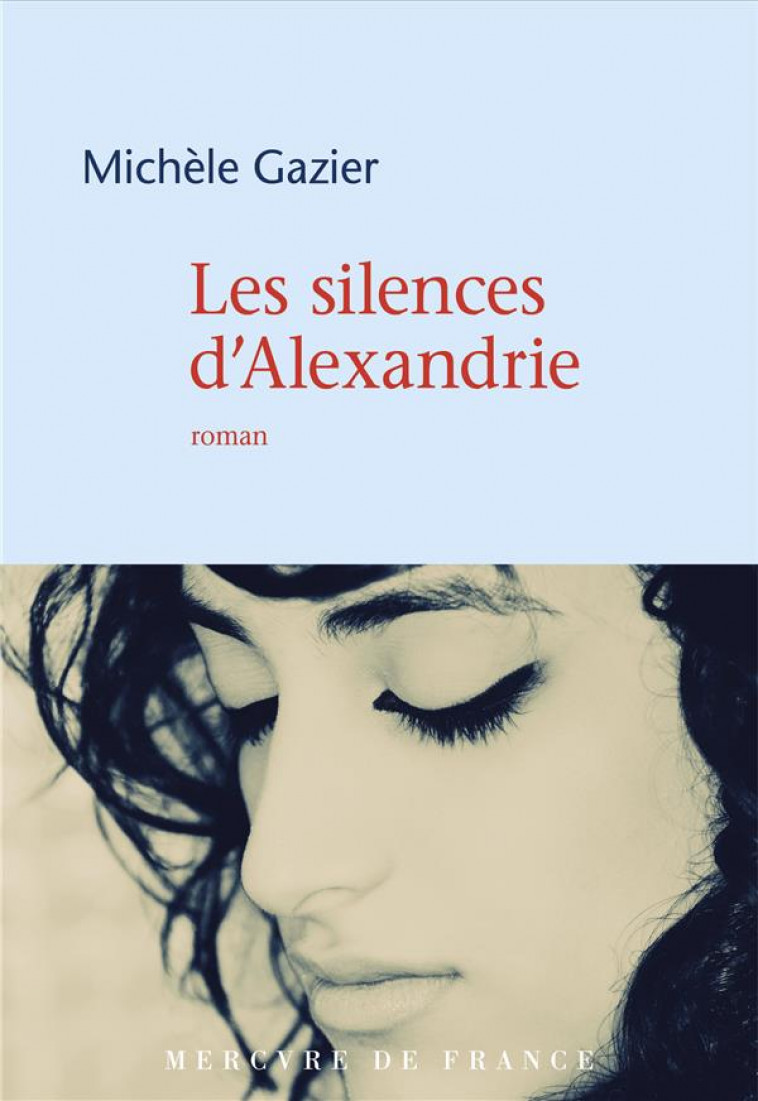 LES SILENCES D-ALEXANDRIE - GAZIER MICHELE - MERCURE DE FRAN