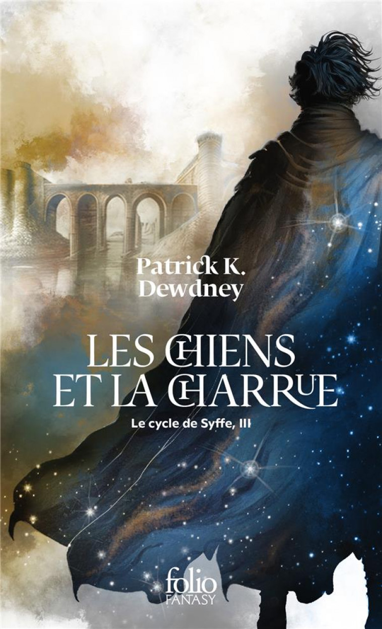 LE CYCLE DE SYFFE - T03 - LES CHIENS ET LA CHARRUE - DEWDNEY PATRICK K. - GALLIMARD