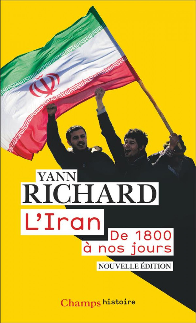 L-IRAN - DE 1800 A NOS JOURS - RICHARD YANN - FLAMMARION