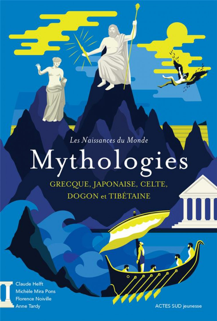 MYTHOLOGIES GRECQUE, JAPONAISE, CELTE, DOGON ET TIBETAINE - MIRA PONS/BOUTIN - ACTES SUD