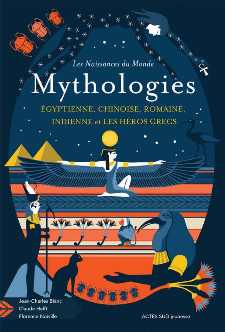 MYTHOLOGIES EGYPT CHIN ROM INDIEN HEROS GRECS - NOIVILLE/BLANC/HELFT - ACTES SUD