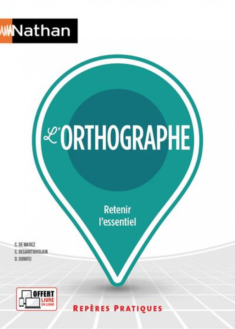 L-ORTHOGRAPHE - REPERES PRATIQUES N10 - 2023 - GONIFEI/DEMAREZ - CLE INTERNAT