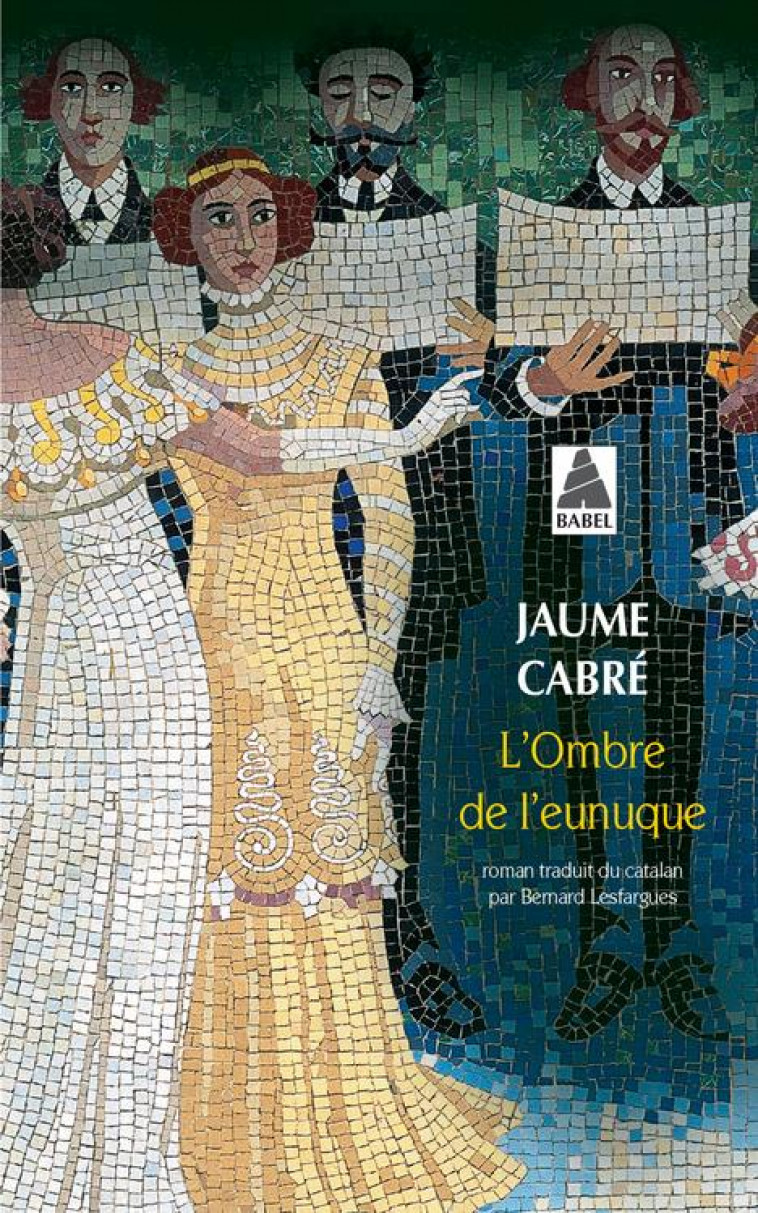 L-OMBRE DE L-EUNUQUE (BABEL 1271) - CABRE JAUME - Actes Sud