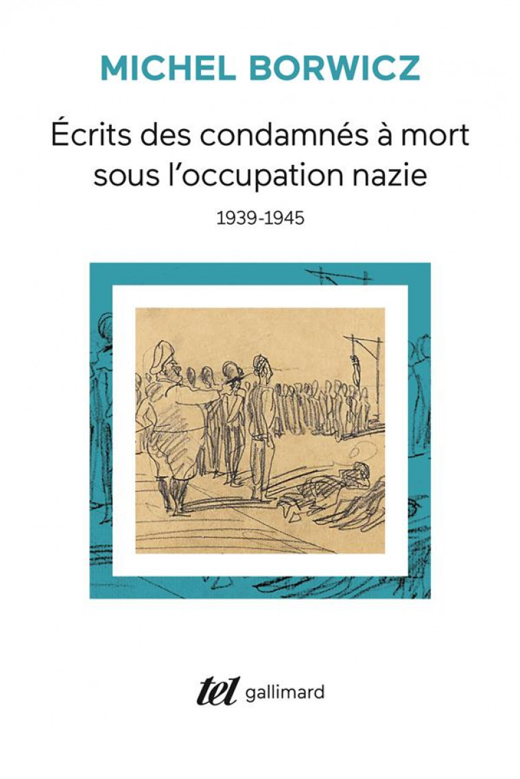 ECRITS DES CONDAMNES A MORT SOUS L-OCCUPATION NAZIE / MA PENDAISON - (1939-1945) - BORWICZ/CASSIN - GALLIMARD