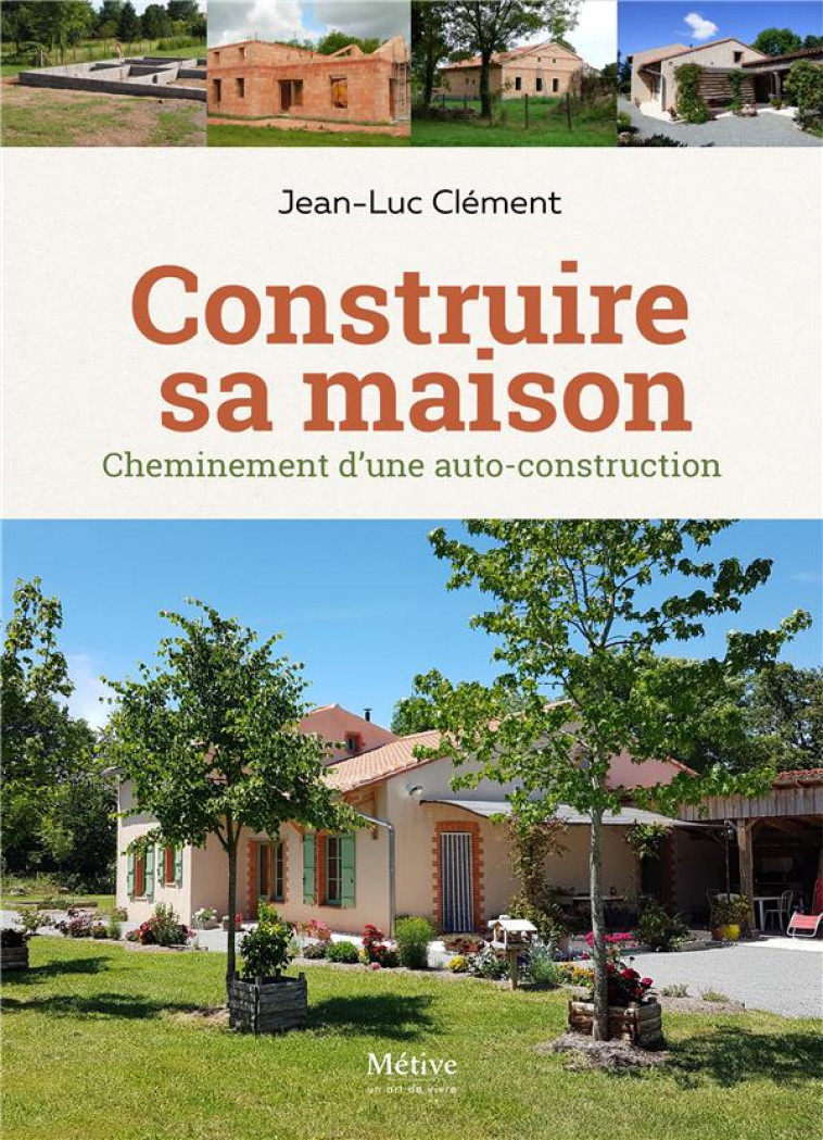CONSTRUIRE SA MAISON - CLEMENT JEAN-LUC - METIVE