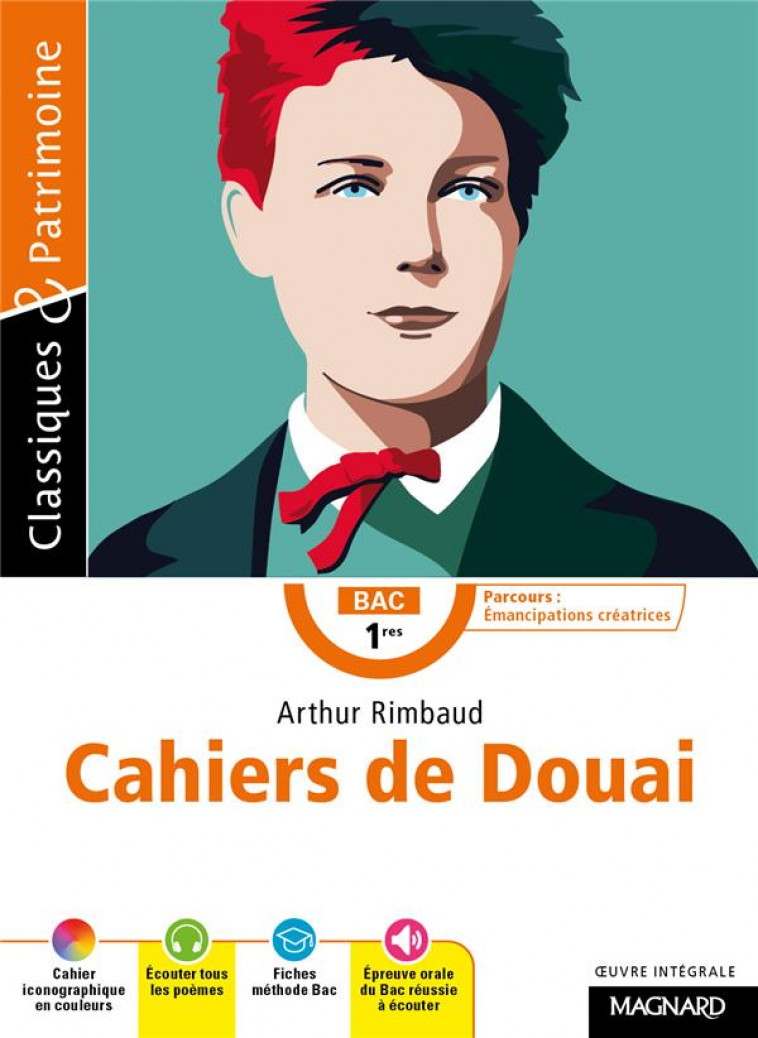 CAHIER DE DOUAI - BAC FRANCAIS 1RE 2024 - CLASSIQUES ET PATRIMOINE - BAC FRANCAIS 2024 - RIMBAUD/DARDELIN - MAGNARD