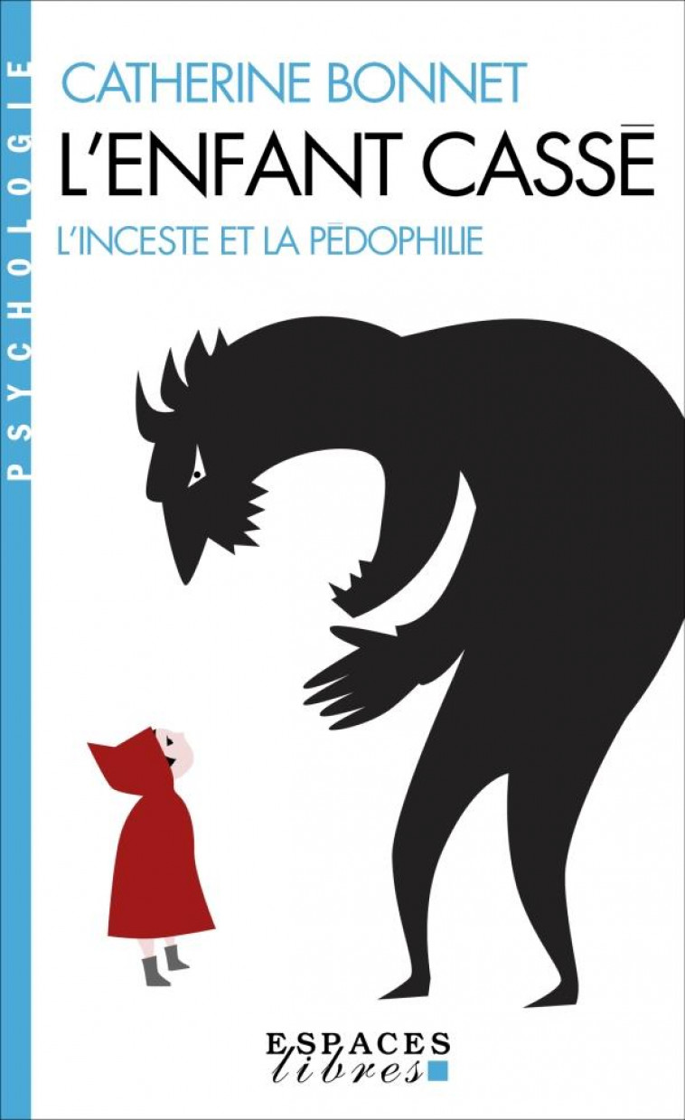 L-ENFANT CASSE - L-INCESTE ET LA PEDOPHILIE - BONNET CATHERINE - ALBIN MICHEL