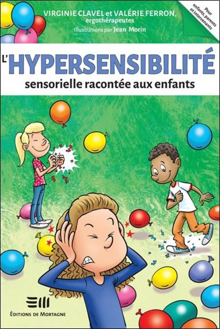 L-HYPERSENSIBILITE SENSORIELLE RACONTEE AUX ENFANTS - CLAVEL/FERRON - DE MORTAGNE