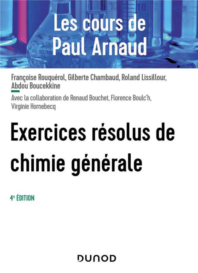 LES COURS DE PAUL ARNAUD - EXERCICES RESOLUS DE CHIMIE GENERALE - 4E ED. - ARNAUD/ROUQUEROL - DUNOD