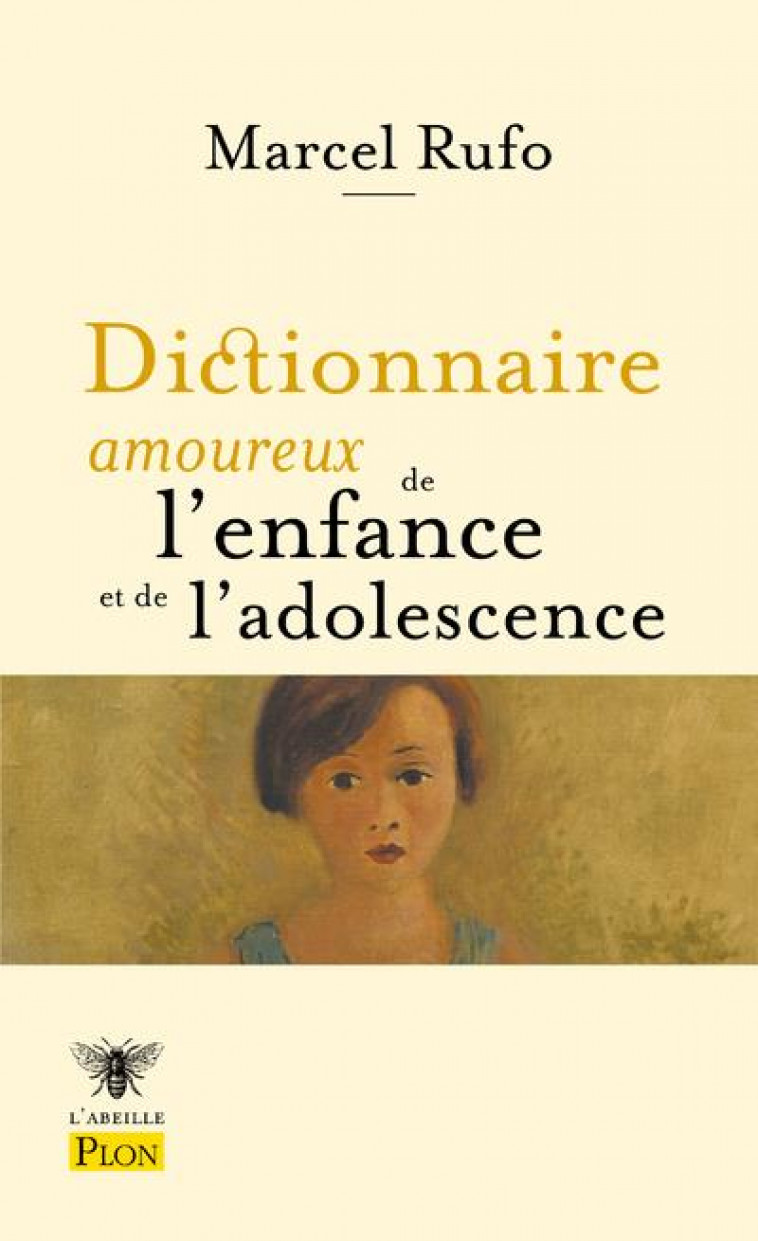 DICTIONNAIRE AMOUREUX DE L-ENFANCE ET DE L-ADOLESCENCE - RUFO/BOULDOUYRE - PLON