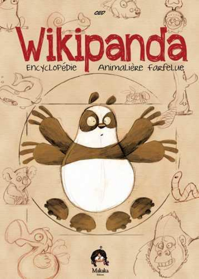 WIKIPANDA, ENCYCLOPEDIE ANIMALIERE FARFELUE T01 - CED - Makaka éditions