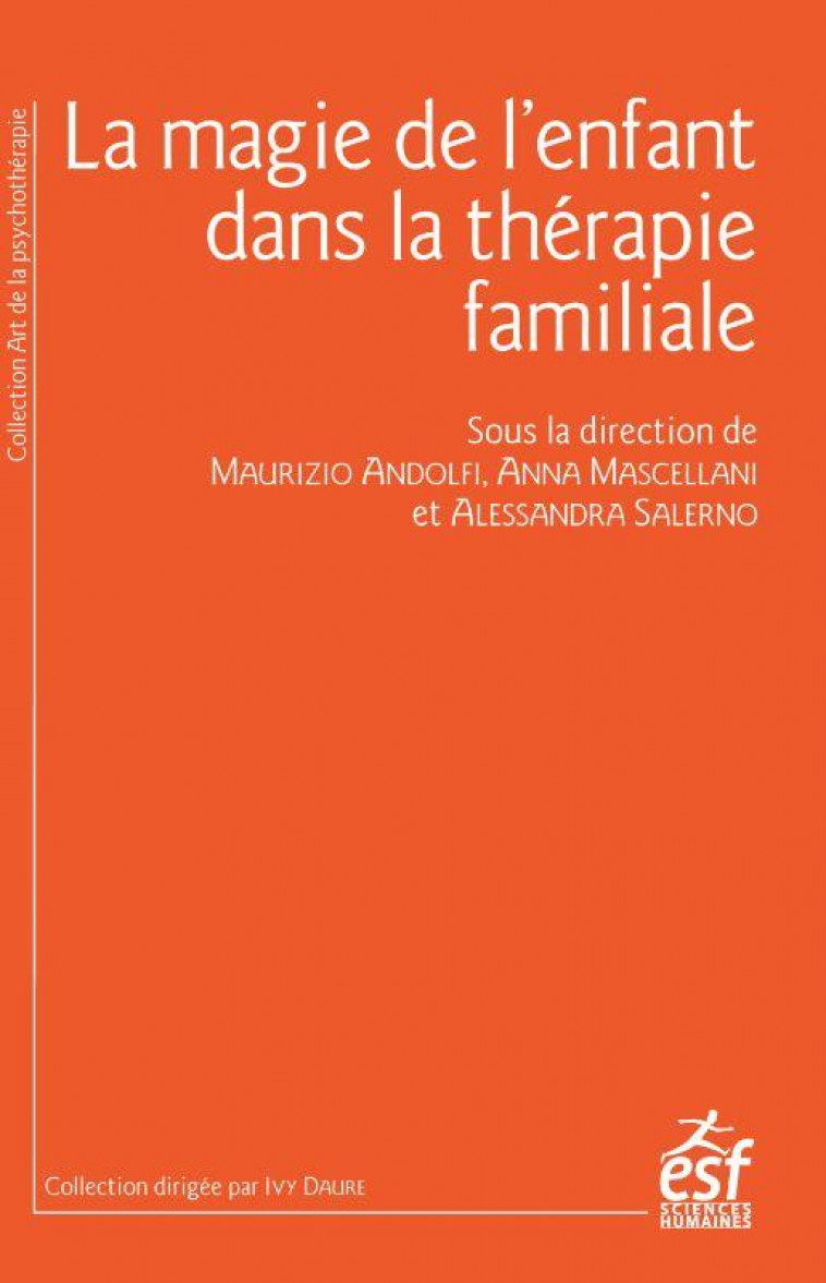 LA MAGIE DE L-ENFANT EN THERAPIE FAMILIALE - ANDOLFI/MASCELLANI - ESF