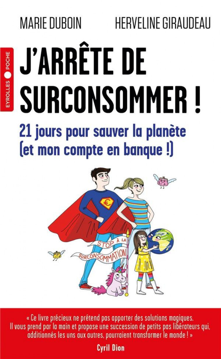 J-ARRETE DE SURCONSOMMER ! - 21 JOURS POUR SAUVER LA PLANETE (ET MON COMPTE EN BANQUE !) - DUBOIN/GIRAUDEAU - EYROLLES
