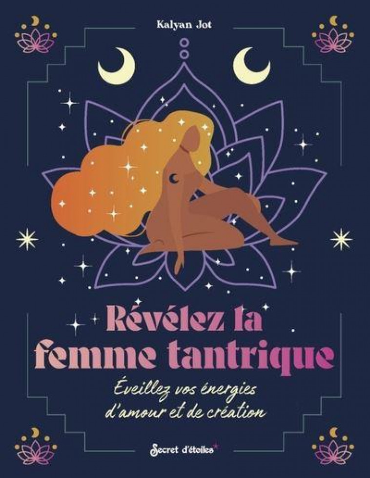 LA FEMME TANTRIQUE - JOT/ALZIEU - SERPENT ETOILES