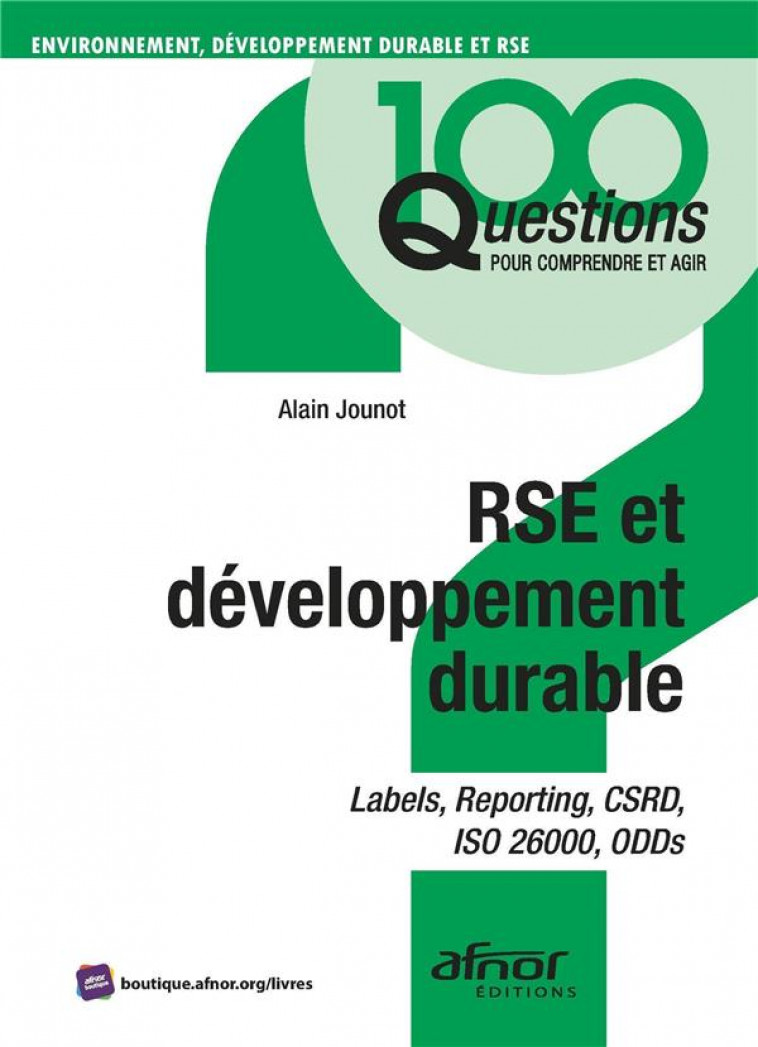 RSE ET DEVELOPPEMENT DURABLE - LABELS, REPORTING, CSRD, ISO 26000, ODDS - JOUNOT ALAIN - AFNOR