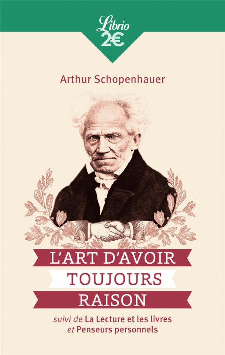 L-ART D-AVOIR TOUJOURS RAISON - SCHOPENHAUER ARTHUR - J'AI LU