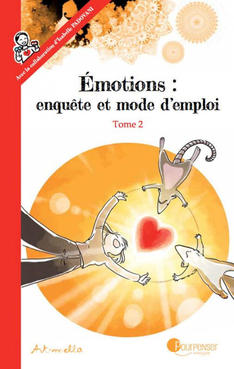 EMOTIONS : ENQUETE ET MODE D-EMPLOI - TOME 2 NE - ART-MELLA - PUBLIE PAPIER