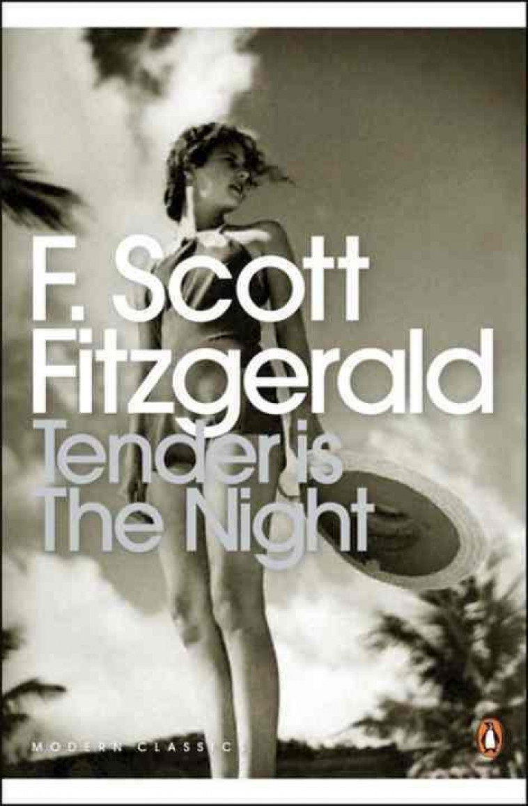 TENDER IS THE NIGHT - FITZGERALD, F SCOTT - PENGUIN UK