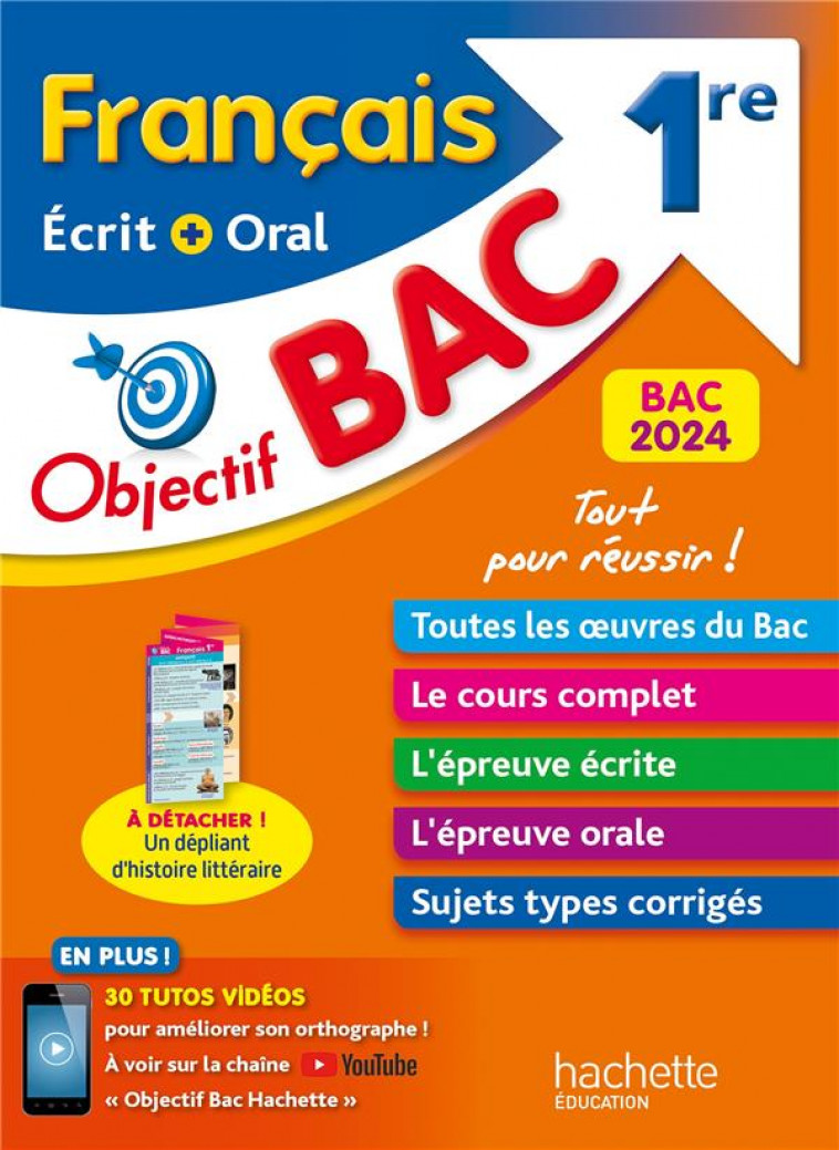OBJECTIF BAC 2024 - 1ERE FRANCAIS ECRIT ET ORAL - PINCON/SOURISSE - HACHETTE