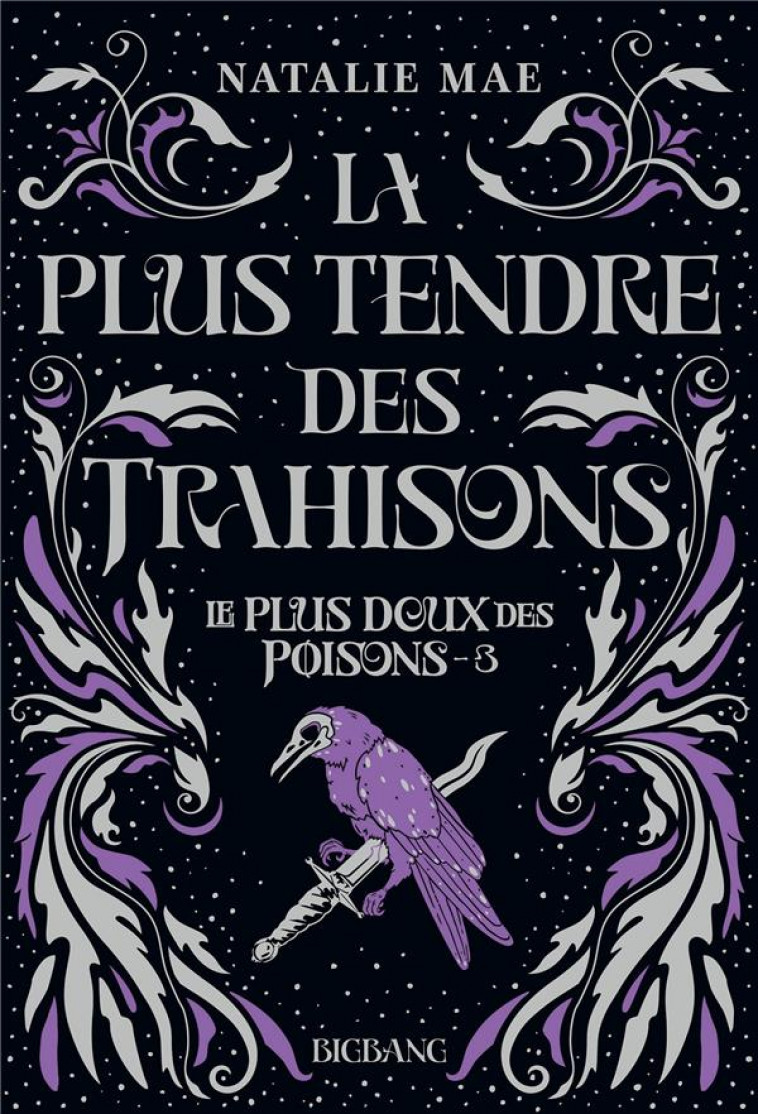 LE PLUS DOUX DES POISONS, T3 : LA PLUS TENDRE DES TRAHISONS - MAE NATALIE - CASTELMORE