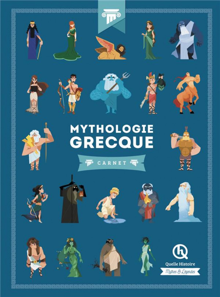 MYTHOLOGIE GRECQUE - CARNET - XXX - QUELLE HISTOIRE