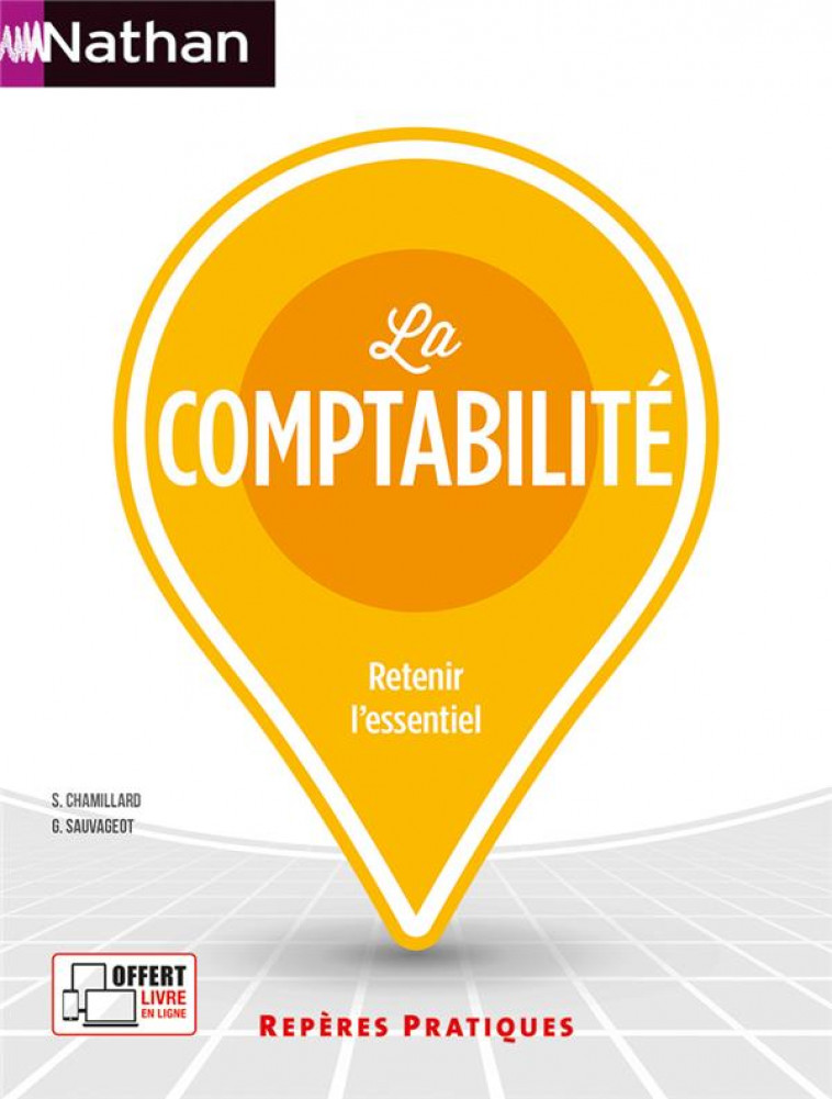 LA COMPTABILITE - REPERES PRATIQUES NUMERO 13 - 2023 - SAUVAGEOT/CHAMILLARD - CLE INTERNAT