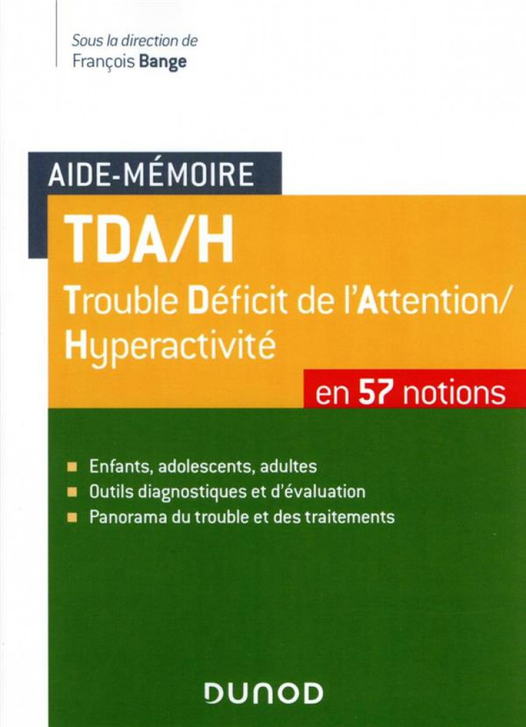 AIDE-MEMOIRE - TDA/H - 57 NOTIONS - 2E ED. - BANGE FRANCOIS - DUNOD