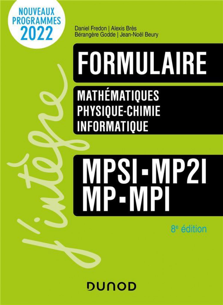 FORMULAIRE MPSI-MP2I-MP-MPI - 8E ED. - FREDON/BRES/GODDE - DUNOD