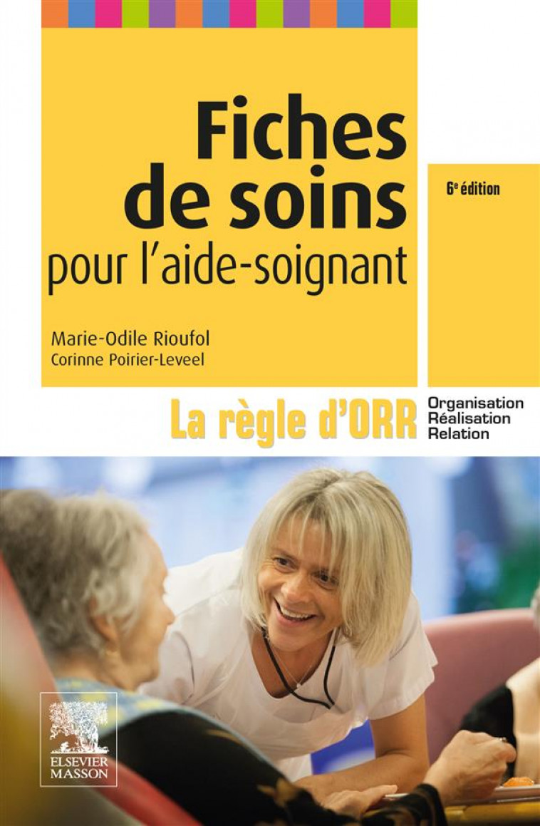FICHES DE SOINS POUR L-AIDE-SOIGNANT - LA REGLE D-ORR - RIOUFOL - Elsevier Masson