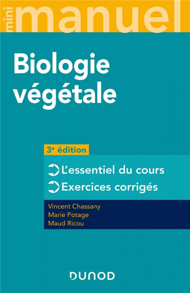 MINI MANUEL DE BIOLOGIE VEGETALE - 3E ED. - COURS + QCM - T1 - CHASSANY/POTAGE - DUNOD