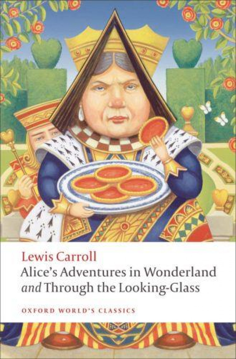 ALICE-S ADVENTURES IN WONDERLAND AND THROUGH THE LOOKING-GLASS (NEW EDITION) - CARROLL, LEWIS - OXFORD UP ACAD
