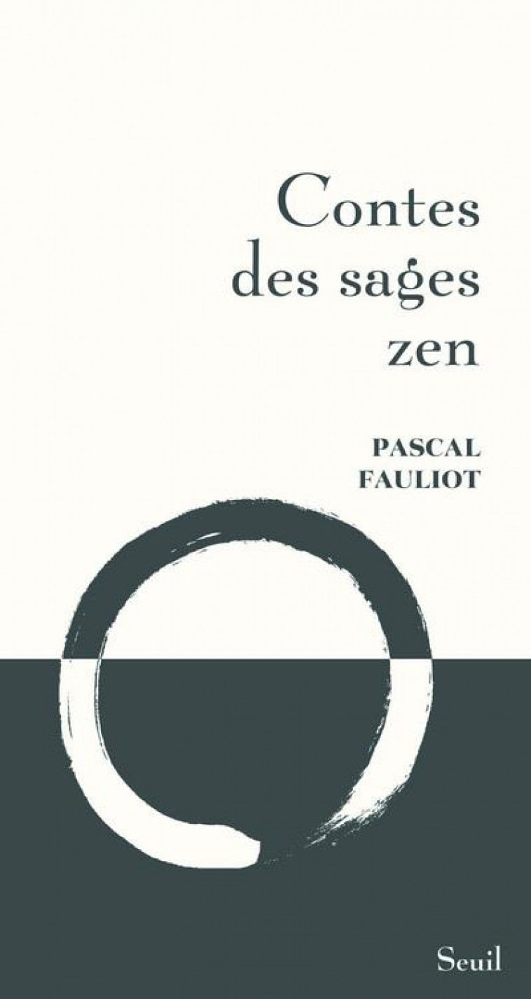 CONTES DES SAGES ZEN - FAULIOT PASCAL - Seuil