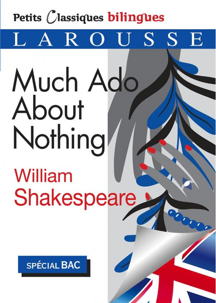 MUCH ADO ABOUT NOTHING - PETITS CLASSIQUES BILINGUES - SHAKESPEARE WILLIAM - LAROUSSE