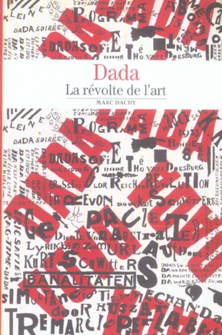 DADA, LA REVOLTE DE L-ART - DACHY MARC - GALLIMARD