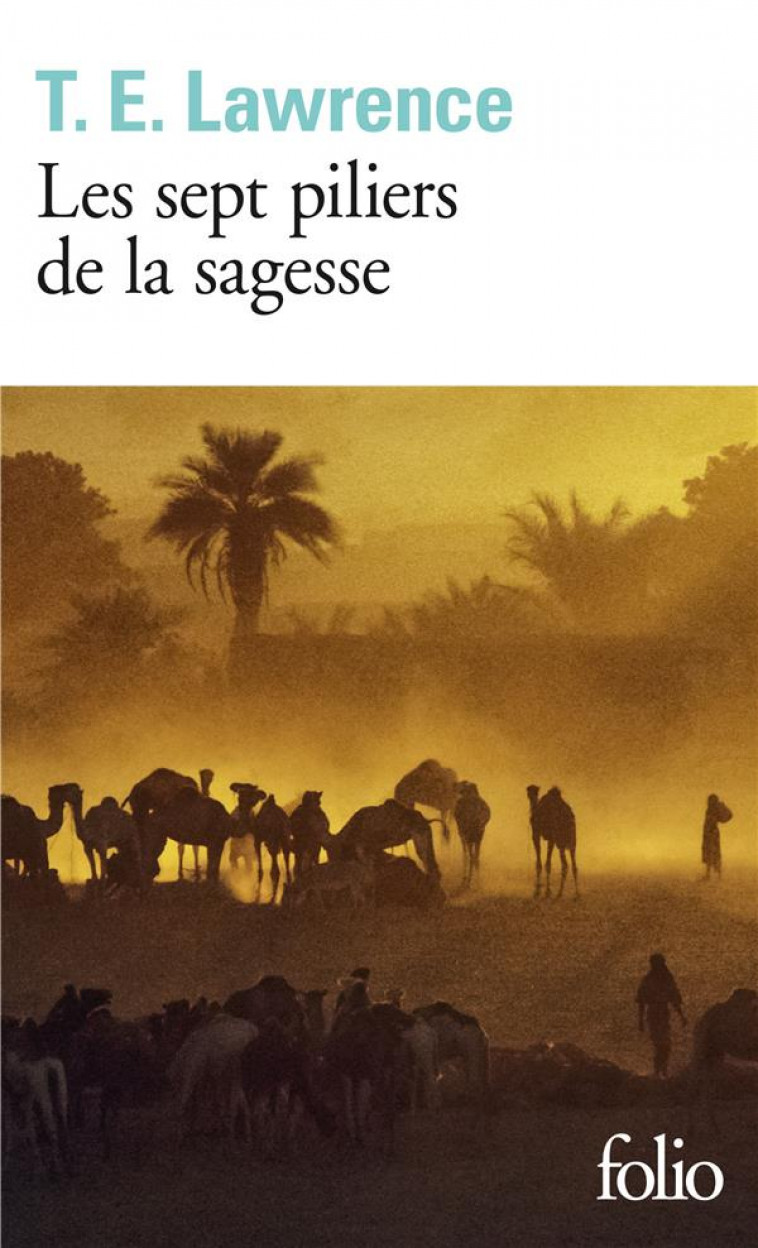 SEPT PILIERS SAGESSE - LAWRENCE T.E. - GALLIMARD