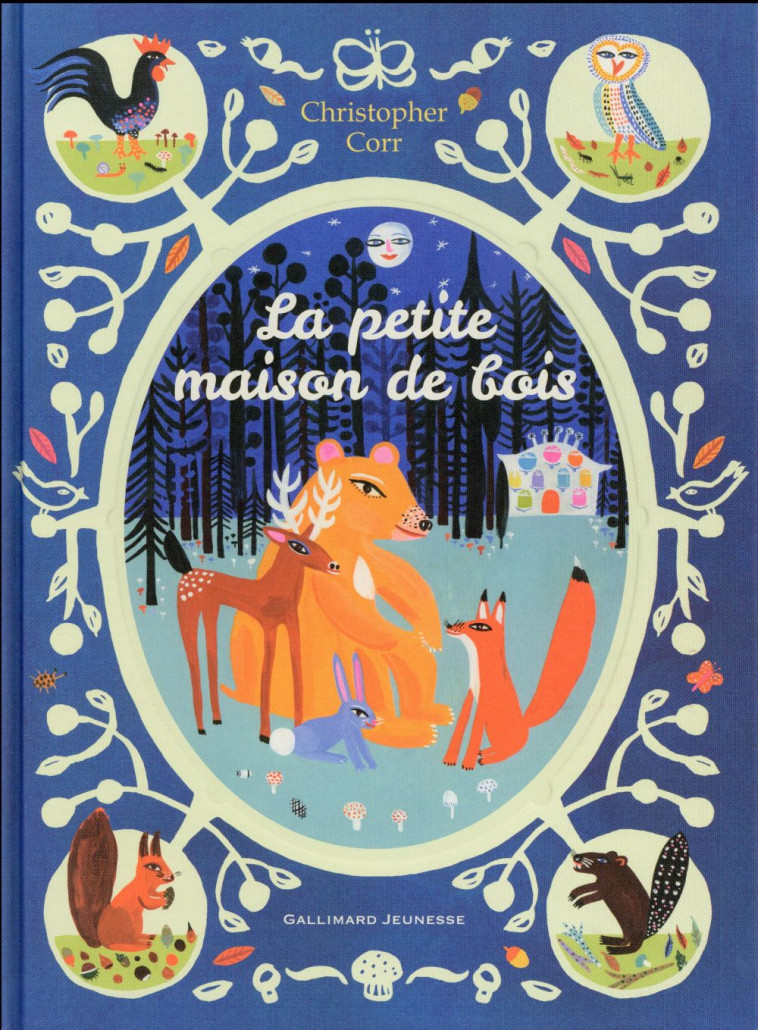 LA PETITE MAISON DE BOIS - CORR CHRISTOPHER - Gallimard-Jeunesse