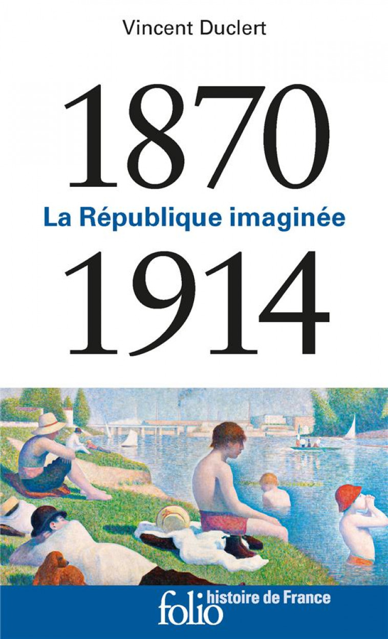 LA REPUBLIQUE IMAGINEE (1870-1914) - DUCLERT VINCENT - GALLIMARD