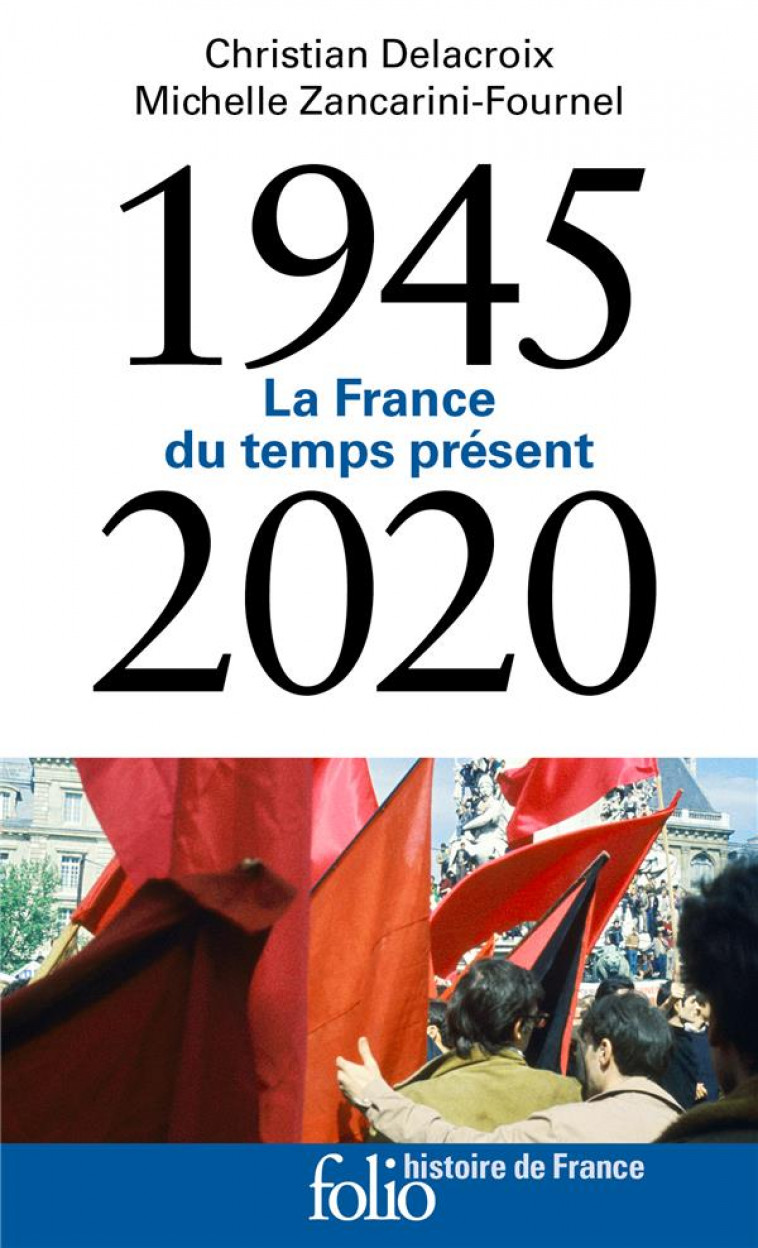 LA FRANCE DU TEMPS PRESENT (1945-2005) - DELACROIX - GALLIMARD