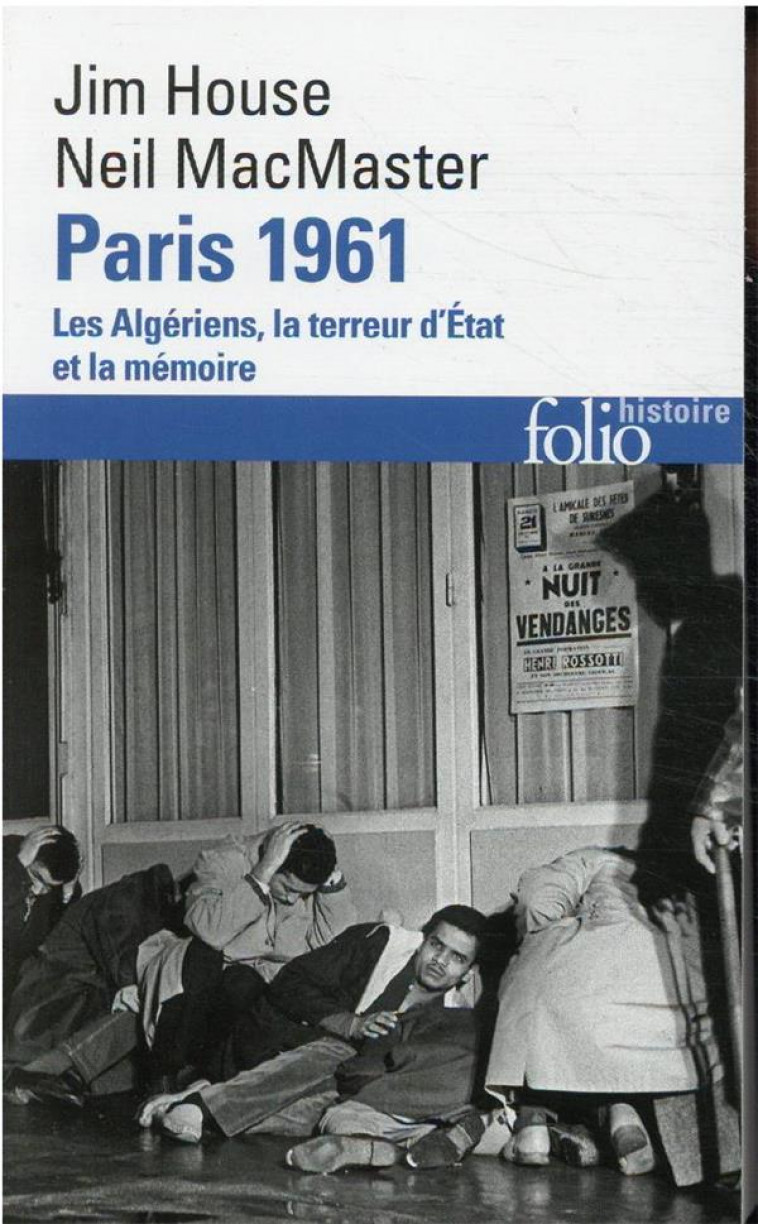 PARIS 1961 (TP) - LES ALGERIENS, LA TERREUR D-ETAT, LA MEMOIRE - HOUSE/MACMASTER - GALLIMARD