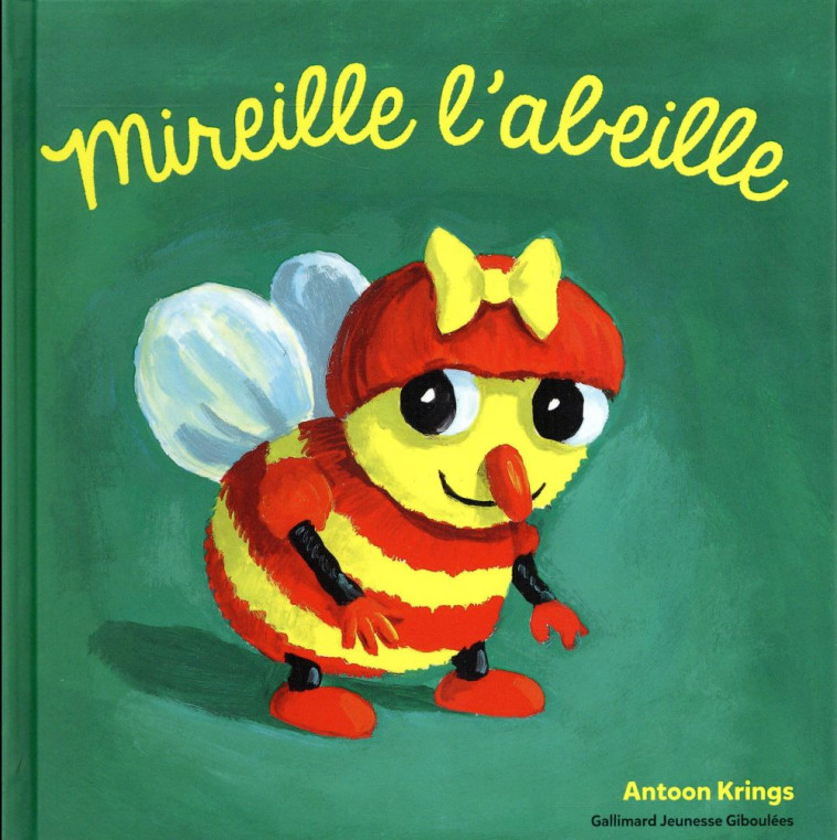 MIREILLE L-ABEILLE - KRINGS ANTOON - Gallimard-Jeunesse Giboulées