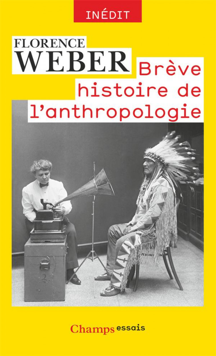 BREVE HISTOIRE DE L-ANTHROPOLOGIE - WEBER FLORENCE - Flammarion