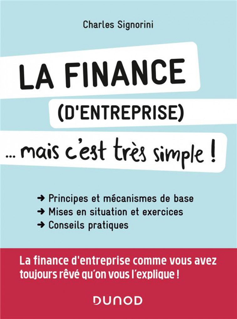 LA FINANCE (D-ENTREPRISE)... MAIS C-EST TRES SIMPLE ! - SIGNORINI CHARLES - DUNOD